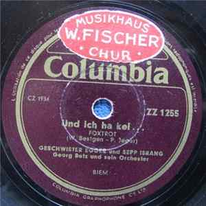 Geschwister Egger Und Sepp Israng, Georg Betz und Sein Orchester - Und I Ha Kei... / Jedes Hüehnli Wird Emal Es Huehn Mp3