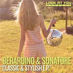 Berardino & Sonatore - Classic & Stylish EP Mp3