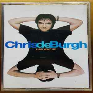 Chris De Burgh - This Way Up Mp3