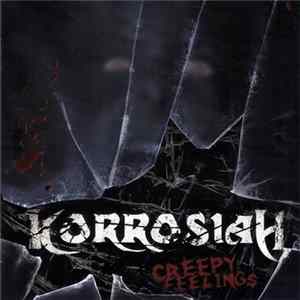 Korrosiah - Creepy Feelings Mp3