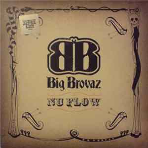 Big Brovaz - Nu Flow Mp3