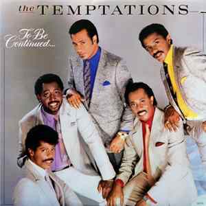 The Temptations - To Be Continued... Mp3