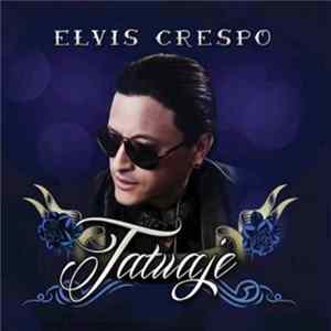 Elvis Crespo - Tatuaje Mp3