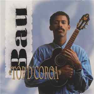Bau - Tôp D'Coroa Mp3