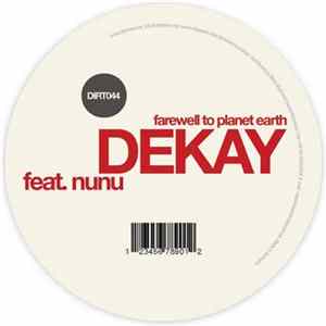 Dekay Feat. Nunu - Farewell To Planet Earth Mp3