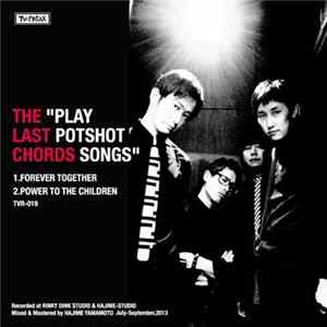 The Last Chords - Play Potshot Songs Mp3