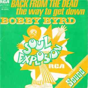 Bobby Byrd - Back From The Dead / The Way To Get Down Mp3
