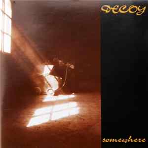 Decoy - Somewhere Mp3