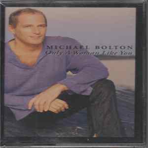 Michael Bolton - Only A Woman Like You Mp3