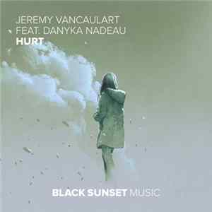 Jeremy Vancaulart Feat. Danyka Nadeau - Hurt Mp3