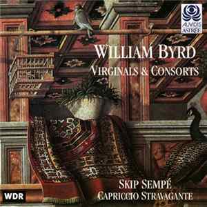 William Byrd, Skip Sempé, Capriccio Stravagante - Virginals & Consorts Mp3