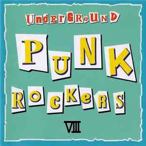 Various - Underground Punk Rockers VIII Mp3