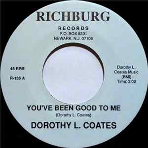 Dorothy L. Coates - You've Been Good To Me Mp3