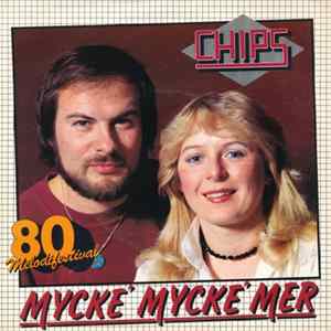 Chips - Mycke' Mycke' Mer Mp3