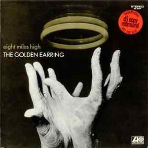The Golden Earring - Eight Miles High Mp3