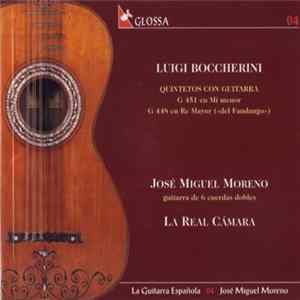 Luigi Boccherini, José Miguel Moreno, La Real Cámara - Quintetos Con Guitarra G451 En Mi Menor - G448 En Re Mayor («Del Fandango») Mp3
