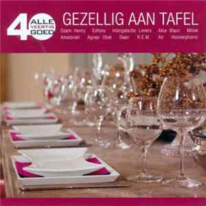 Various - Alle 40 Goed - Gezellig Aan Tafel Mp3