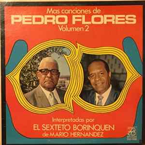 Sexteto Borinquen de Mario Hernandez - Mas Canciones De Pedro Flores Volumen 2 Mp3