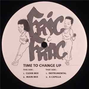 Fric & Frac - Time To Change Up Mp3