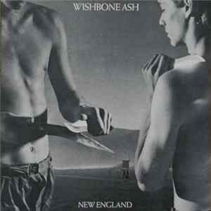 Wishbone Ash - New England Mp3