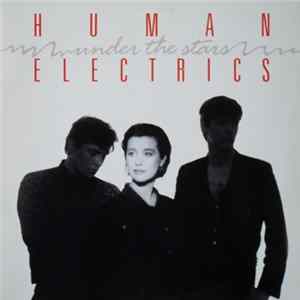 Human Electrics - Under The Stars Mp3