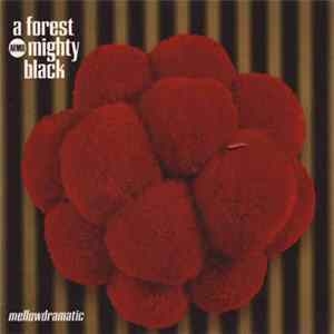 A Forest Mighty Black - Mellowdramatic Mp3