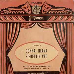 Orkestar Bečke Volksopere Dirigent: Berislav Klobučar - Iz Opera Donna Diana - Pierettin Veo Mp3