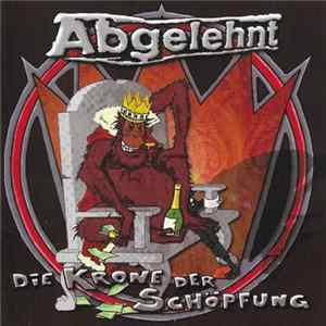 Abgelehnt - Die Krone Der Schöpfung Mp3