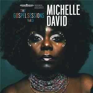 Michelle David - The Gospel Sessions Vol.3 Mp3