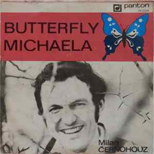 Milan Černohouz - Butterfly / Michaela Mp3