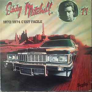 Eddy Mitchell - Volume 11 - 1972/1974 - C'est Facile Mp3