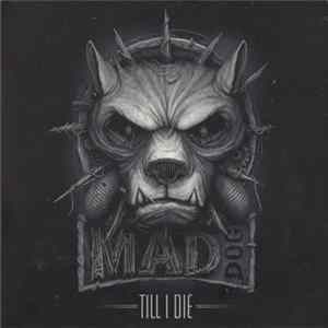 Mad Dog - Till I Die Mp3