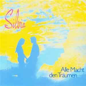 Silvia - Alle Macht Den Träumen Mp3