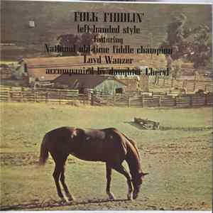 Loyd Wanzer, Cheryl Wanzer - Folk Fiddlin' Left Handed Style Mp3