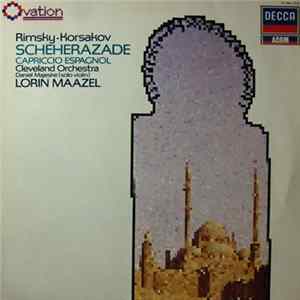Nikolay Rimsky-Korsakov - Cleveland Orchestra • Lorin Maazel, Daniel Majeske - Scheherazade, Capriccio Espagnol Mp3