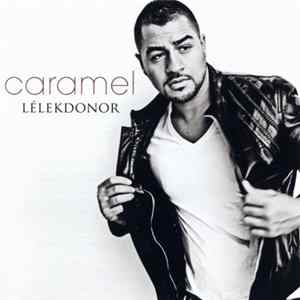 Caramel - Lélekdonor Mp3