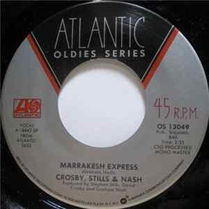 Crosby, Stills & Nash - Marrakesh Express / Suite: Judy Blue Eyes Mp3