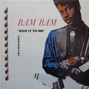 Bam Bam - Give It To Me Mp3