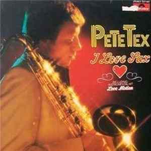 Pete Tex - I Love Sax Mp3