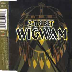 2 Tribes - Wigwam Mp3