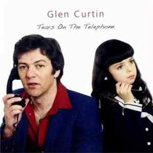 Glen Curtin - Tears On The Telephone Mp3