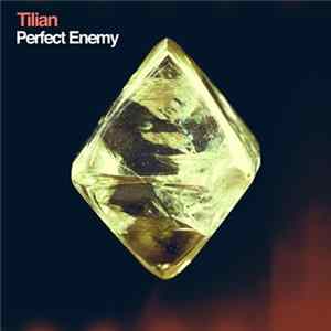 Tilian - Perfect Enemy Mp3