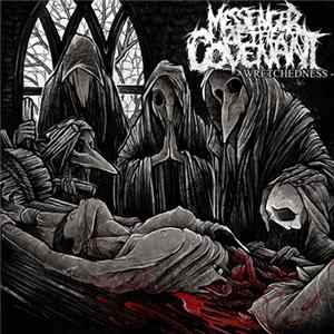 Messenger Of The Covenant - Wretchedness Mp3