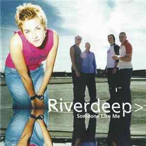 Riverdeep - Someone Like Me Mp3
