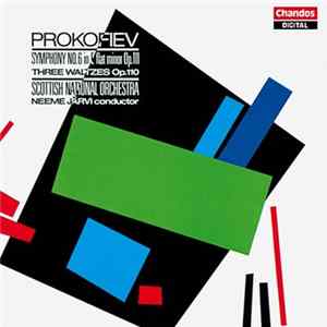 Prokofiev, Scottish National Orchestra, Neeme Järvi - Symphony No.6 In E Flat Minor Op.111 / Three Waltzes Op.110 Mp3