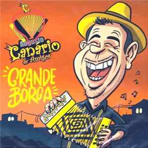 Augusto Canário & Amigos - Grande Borga Mp3