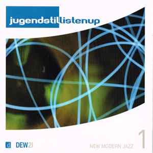 Various - jugendstil listenup! - New Modern Jazz 1 Mp3