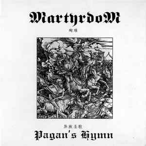 Martyrdom / 殉难 - 异族圣歌 / Pagan's Hymn Mp3