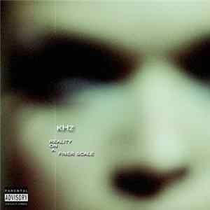 KHZ - Reality On A Finer Scale Mp3