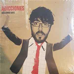 Guillermo Rayo - Adicciones Mp3